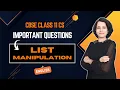 LIST MANIPULATION Important Questions Class 11 Computer Science ENGLISH