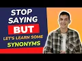What are other words for but synonyms for but example