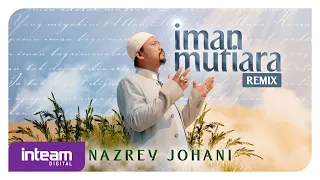 Download Nazrey Johani • Iman Mutiara (REMIX) MP3