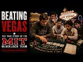Beating Vegas The True Story of the MIT Blackjack Team Card Counting Documentary