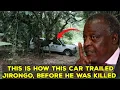 This is How Cyrus Jirongo Was Trailed by This Car Before He Was Killed 