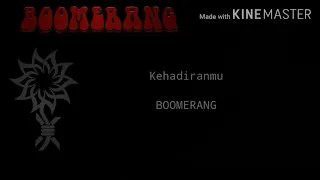 Download Boomerang-Kehadiranmu(Lyric) MP3