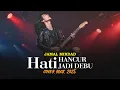 JAMAL MIRDAD - HATI HANCUR JADI DEBU (TITIK-TITIK NODA) (1972) | COVER ROCK VERSION 2025