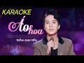 Download Lagu KARAOKE ÁO HOA - TRẦN ANH TIẾN