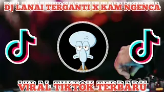 Download DJ LANAI TERGANTI X KAM NGENCA TERBARU VIRAL TIKTOK FULL BASS MP3