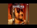 Download Lagu Defaulter