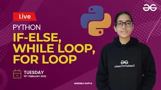 Loops in Python Anshika Gupta GeeksForGeeks Python