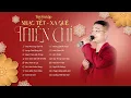 Lagu TUYỂN TẬP NHẠC TẾT 2026 - XA QUÊ CẢM ĐỘNG HAY NHẤT CỦA ĐẶNG THIÊN CHÍ 🌸 NGHE LÀ MUỐN VỀ NHÀ
