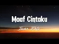 Download Lagu Maaf Cintaku - Iwan Fals || Lagu Lirik