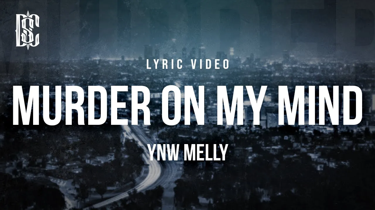 YNW Melly - Murder On My Mind | Lyrics