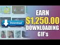 Earn 1250 Downloading GIFs Get Paid To Download GIF Fast Way To Make Money Online