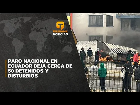 Paro nacional en Ecuador deja cerca de 50 detenidos y disturbios