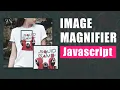 How to Create Image Magnifier using Javascript Tutorial