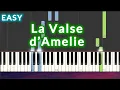 Download Lagu Yann Tiersen - La Valse d'Amelie EASY Piano Tutorial