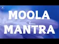 Download Lagu MOOLA MANTRA (BLISS) (1h)