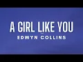Download Lagu Edwyn Collins - A Girl Like You (Lyrics)