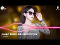 Nhạc Remix Gây Bão TikTok 2025 - BXH Nhạc Trẻ Remix Triệu View Hay Nhất 2025 - Nonstop TikTok 2025