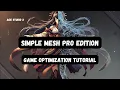 Simple Mesh Pro Tutorial - - Reduce Batches Optimize Game Performance