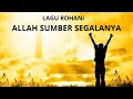 Download Lagu ALLAH SUMBER SEGALANYA-LAGU ROHANI ( LIRIK )