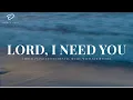 Download Lagu Lord, I Need You: 3 Hour Instrumental Soaking Worship for Comfort \u0026 Healing