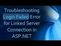 Troubleshooting Login Failed Error for Linked Server Connection in ASP NET