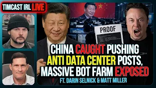 China CAUGHT Pushing Anti Data Center Posts Massive Bot Farm EXPOSED Timcast IRL
