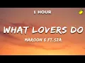 Download Lagu Maroon 5 - What Lovers Do ft. SZA (Lyrics)