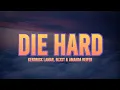 Download Lagu Kendrick Lamar - Die Hard ft. Blxst \u0026 Amanda Reifer ( Lyrics )
