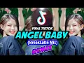 Download Lagu Dj Viral Tiktok - ANGEL BABY - (Breaklatin Remix) - DJ BHARZ