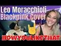 Download Lagu Leo Moracchioli How You Like That BLACKPINK COVER Reaction | Just Jen Reacts To My Favorite BP Song!