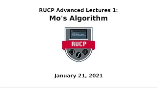 Advanced Lecture Series 1 - Mo s Algorithm RUCP Spring 2021