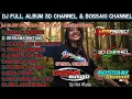 Lagu DJ PROJECT FULL ALBUM | POP INDO TERPOPULER 3D CHANEL FEAT BOSSAKI CHANNEL•SPESIAL KOLABORASI