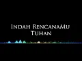 Download Lagu Indah RencanaMu Tuhan [ SAPE ]