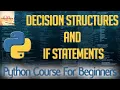 Python Tutorial 4 Decision structures and if statements