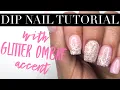 Dip Nail Tutorial with Glitter Ombre