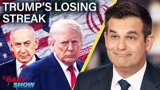 trump s losing streak seeps into iran u0026 netanyahu gets a taste of mean girl trump the daily show