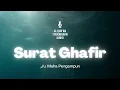 Download Lagu Surat 40 Ghafir (Al-Mu’minun) Terjemahan Audio Bahasa Indonesia - Al Quran Terjemahan