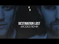 Jan Blomqvist & Rodriguez Jr. - Destination Lost (Arodes Remix)