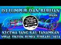 Download Lagu DJ KECEWA YANG KAU TANAMKAN | LUMPUR DAN BERLIAN - LPANK  VIRAL RIL TIkTOK REMIX TERBARU 2024