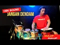 Download Lagu JANGAN DENDAM - CEK SOUND - DJ NROTOK!!