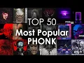Download Lagu TOP 50 Most Popular Phonk