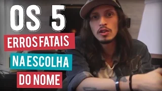 OS 5 ERROS FATAIS AO ESCOLHER O NOME DA SUA EMPRESA OU PRODUTO