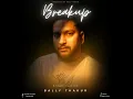 Breakup (feat. Saraha Gill) - Bally Thakur & S-BEATS MUSIC