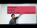JavaScript Window Height Width Methods Lecture-59 in Hindi