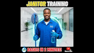 Janitor Training Basics in 2 Minutes