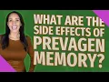 What are the side effects of Prevagen memory