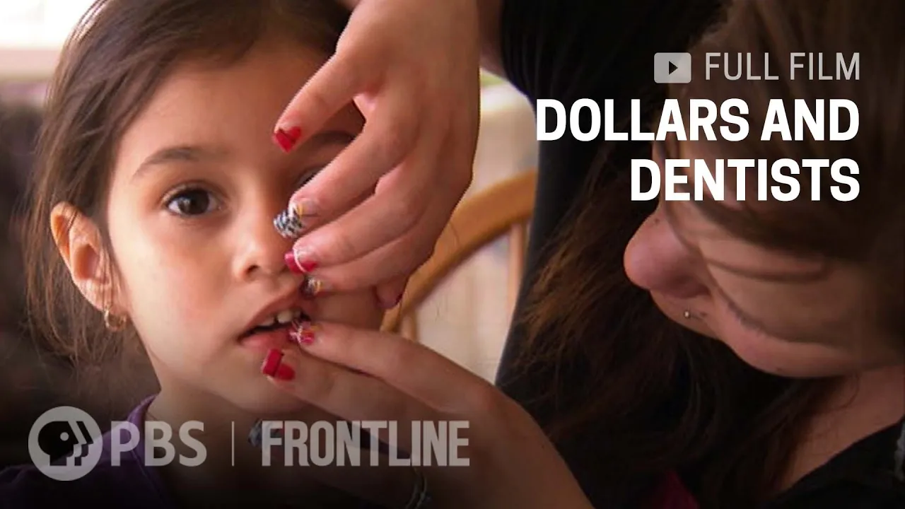 Outline Video Dollars and Dentists (full documentary) | FRONTLINE