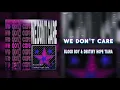 BLOOD BOY & Destiny Hope Tiara - we don't care 【Lyric Video】 