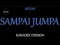 Afgan - Sampai Jumpa (Karaoke Version by QraOke)