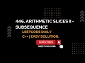 446 Arithmetic Slices II - Subsequence Fast solution C Leetcode Daily